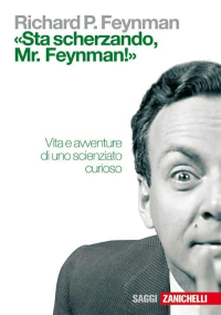 &quot;Sta scherzando, Mr. Feynman!&quot;