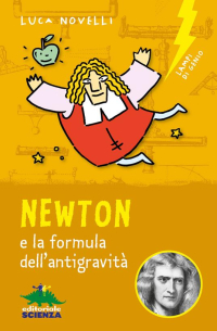 Newton e la formula dell&#039;antigravità